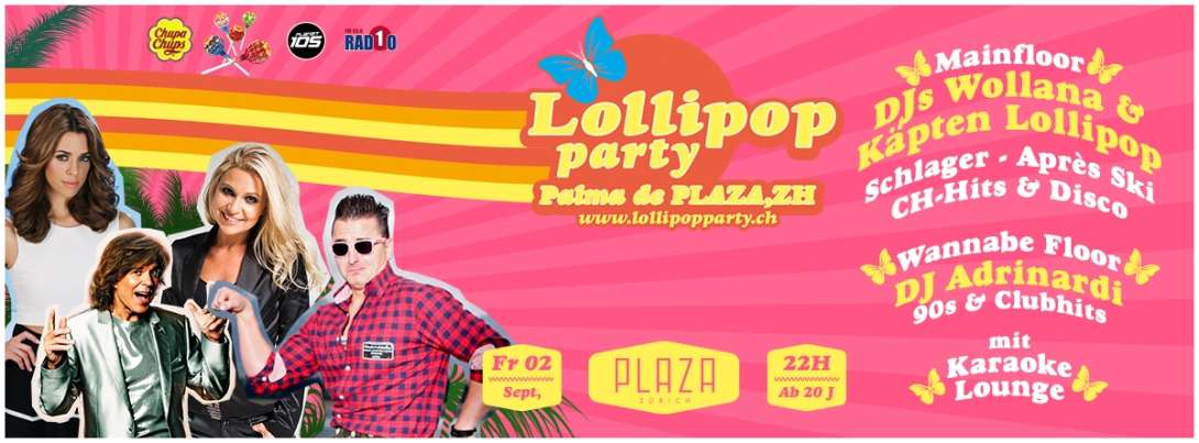 Lollipop Party im PLAZA Club, Zürich auf 2 Dance Floors plus Karaoke Lounge