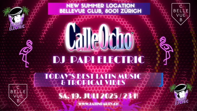 DJ Papi Electric @ Bellevue Club, Zürich - Today's best Latinmusic & Tropicalvibes